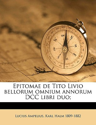 Libro Epitomae De Tito Livio Bellorum Omnium Annorum Dcc ...