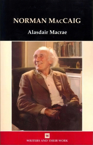 Norman Maccaig, De Alasdair D. F. Macrae. Editorial Liverpool University Press, Tapa Blanda En Inglés