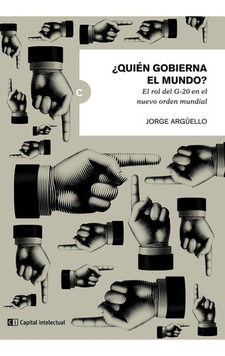 Quien Gobierna El Mundo? - Jorge Arguello