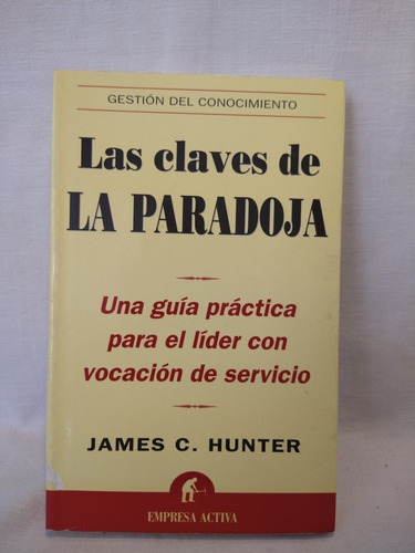 Las Claves De La Paradoja - J.  Hunter - Empresa Activa - B