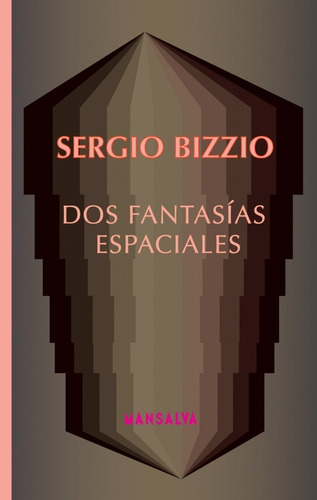 Dos Fantasias Espaciales - Sergio Bizzio