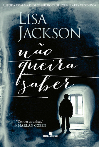 Não queira saber, de Jackson, Lisa. Editora Bertrand Brasil Ltda., capa mole em português, 2016