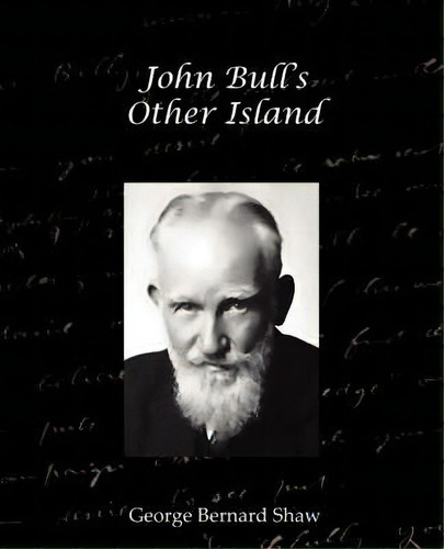 John Bulls Other Island, De George Bernard Shaw. Editorial Book Jungle, Tapa Blanda En Inglés