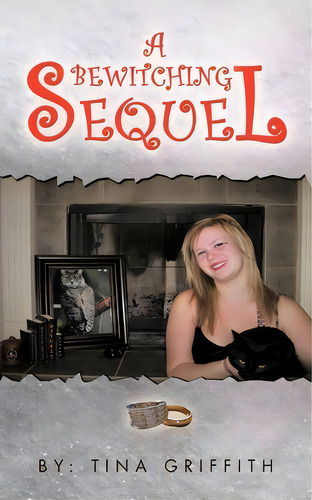'a Bewitching Sequel', De Tina Griffith. Editorial Authorhouse, Tapa Blanda En Inglés