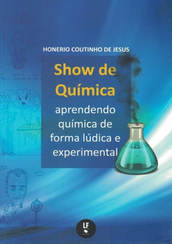 Show De Quimica - Aprendendo Quimica De Forma Ludica E Exp