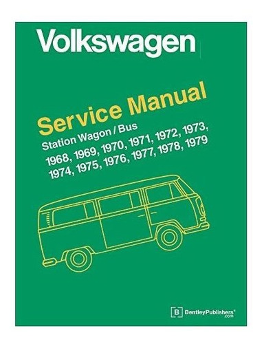 Volkswagen Station Wagon, Bus (tipo 2) Manual De Servicio: 1