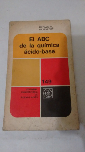 El Abc De La Quimica Acido - Base De Horace W. Davenport 