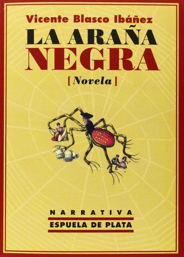 Libro: La Araña Negra. Blasco Ibañez, Vicente. Espuela De Pl