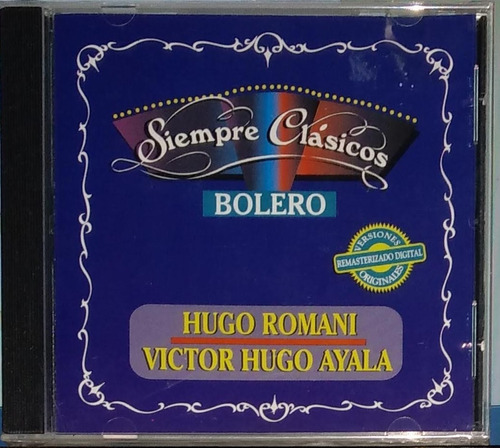 Hugo Romani / Victor Hugo Ayala - Siempre Clásicos