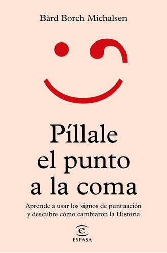 Libro Píllale El Punto A La Coma