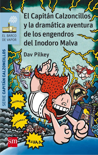El CapitÃÂ¡n Calzoncillos y la dramÃÂ¡tica aventura de los engendros del Inodoro Malva, de Pilkey, Dav. Editorial EDICIONES SM, tapa blanda en español