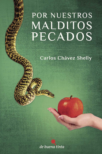 Por Nuestros Malditos Pecados, de Chávez Shelly , Carlos.., vol. 1. Editorial Ediciones De Buena Tinta, tapa pasta blanda, edición 1 en español, 2015