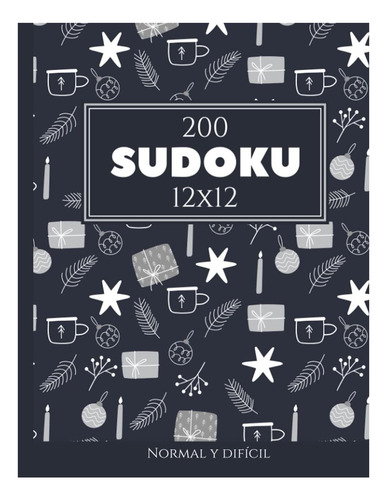 Libro: 200 Sudoku 12x12 Normal Y Difícil Vol 16: Con Y