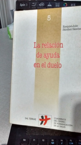 La Relación De Ayuda En El Duelo Ezequiel J Sanchez Sanchez 