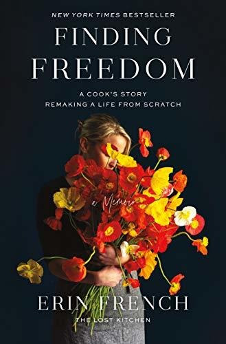 Book : Finding Freedom A Cooks Story; Remaking A Life From.