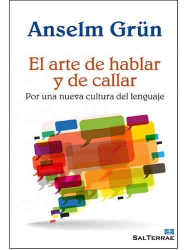 Libro El Arte De Hablar Y Callar - Anselm Grun