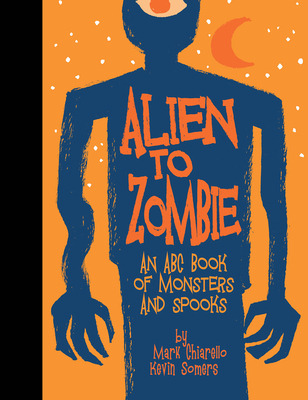 Libro Alien To Zombie: An Abc Book Of Monsters And Spooks...