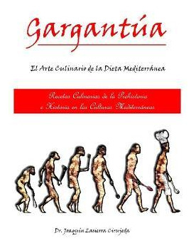 Libro Gargantua, El Arte Culinario En Las Culturas Medite...