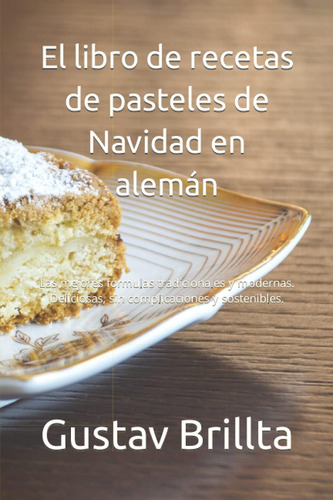 Libro: El Libro De Recetas De Pasteles De Navidad En Alemán: