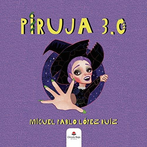 Libro Piruja 3 0 De Miguel Pablo López Ruiz