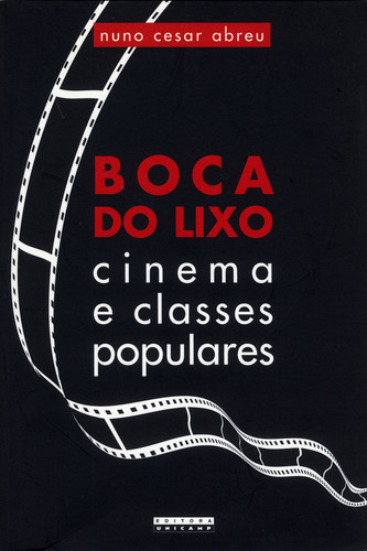 Boca Do Lixo - Cinema E Classes Populares