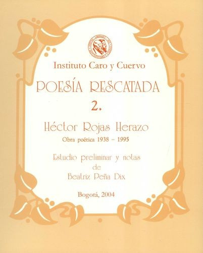 Libro Poesía Rescatada No.2 Héctor Rojas Herazo. Obra Poéti