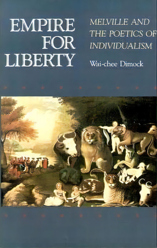 Empire For Liberty, De Wai-chee Dimock. Editorial Princeton University Press, Tapa Blanda En Inglés