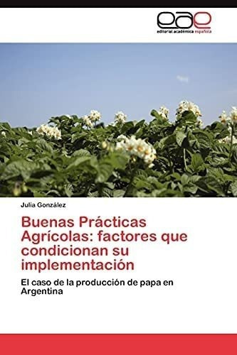 Libro: Buenas Prácticas Agrícolas: Factores Que Condiciona