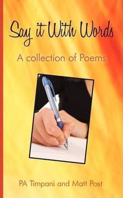 Libro Say It With Words : A Collection Of Poems - Pa Timp...