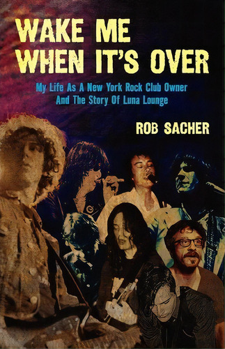 Wake Me When It's Over, De Rob Sacher. Editorial Selena Press, Tapa Blanda En Inglés