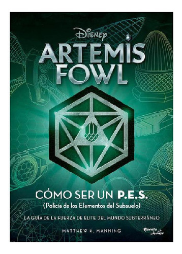 Artemis Fowl. Cómo Ser Un P.e.s.