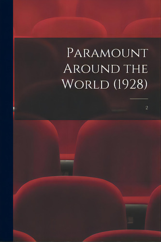 Paramount Around The World (1928); 2, De Anonymous. Editorial Hassell Street Pr, Tapa Blanda En Inglés