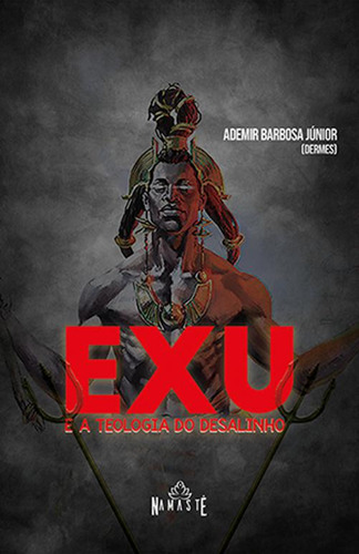 Livro Exu E A Teologia Do Desalinho, De Ademir Barbosa Júnior., 2021