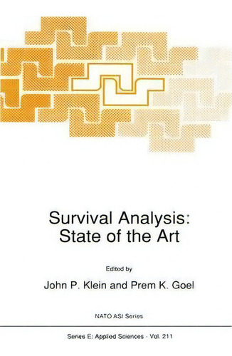 Survival Analysis: State Of The Art, De John P. Klein. Nato Asi Series, Vol. 1. Editorial Springer, Tapa Blanda En Inglés