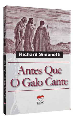 Libro Antes Que O Galo Cante De Simonetti, Richard Ceac