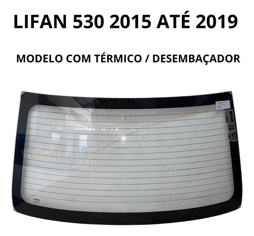Vidro Traseiro Vigia Lifan 530 2015 16 17 18 19 Original