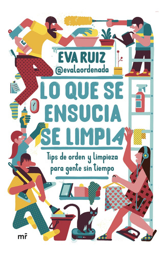 Lo Que Se Ensucia Se Limpia - Eva Ruiz Evalaordenada