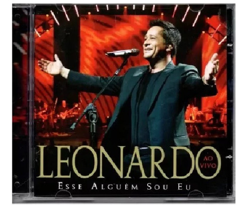 Cd Leonardo - Esse Alguém Sou Eu - Ao Vivo