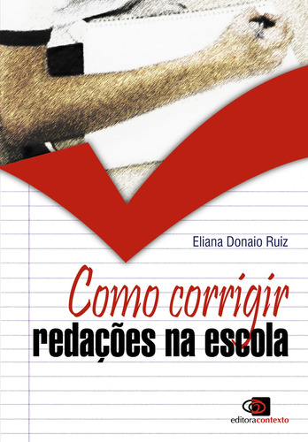 Como corrigir redações na escola, de Ruiz, Eliana Donaio. Editora Pinsky Ltda, capa mole em português, 2010