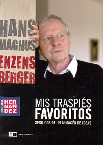 Mis Traspies Favoritos, de Enzensberger, Hans Magnus. Editorial Capital Intelectual, tapa blanda, edición 1 en español