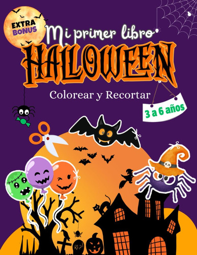Libro: Mi Primer Libro Colorear Y Recortar Halloween: Más De