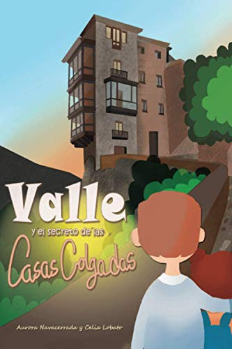 Valle Y El Secreto De Las Casas Colgadas -aventuras De Valle
