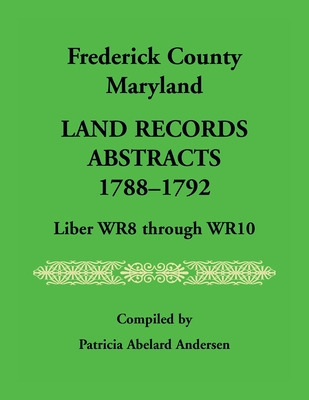 Libro Frederick County, Maryland Land Records Abstracts, ...