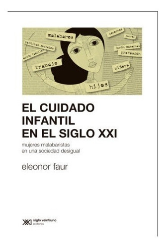 Cuidado Infantil En El Siglo Xxi, El - Eleonor Faur