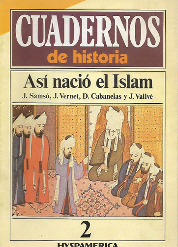 Historia - Asi Nacio El Islam - Samso - Vernet - Cabalelas
