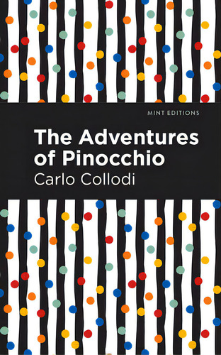 The Adventures Of Pinocchio, De Collodi, Carlo. Editorial Mint Ed, Tapa Blanda En Inglés