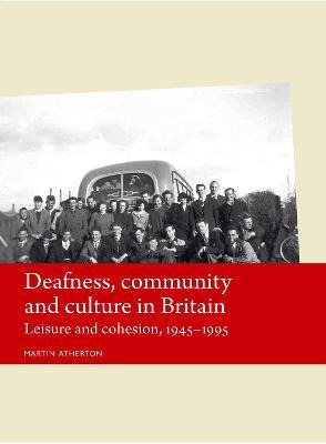 Libro Deafness, Community And Culture In Britain : Leisur...