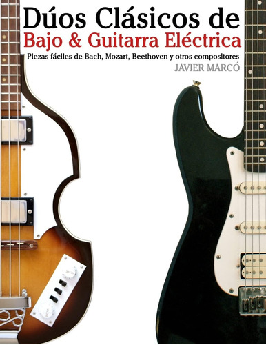 Libro: Dúos Clásicos De Bajo & Guitarra Eléctrica: Piezas Fá
