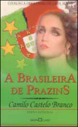 A Brasileira De Prazins - Vol. 138, De Castelo Branco, Camilo. Editora Martin Claret, Capa Mole, Edição 1ª Edição - 2004 Em Português