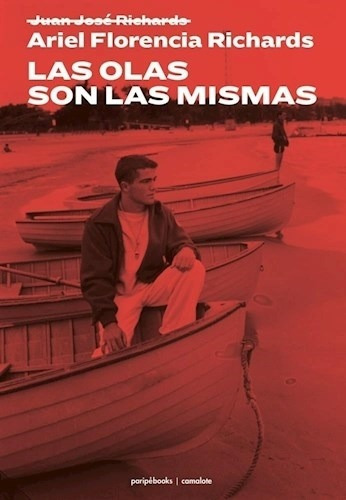 OLAS SON LAS MISMAS, LAS, de ARIEL FLORENCIA RICHARDS. Editorial Paripebooks, tapa blanda en español, 2023